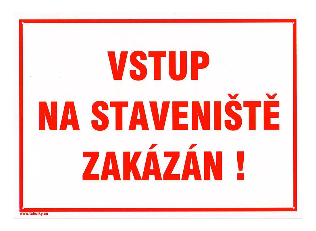 tabulka - VSTUP NA STAVENIŠTĚ ZAKÁZÁN ! 210x297mm (A4) PH 0.04 Kg MTA MAXMIX Sklad14 588980
