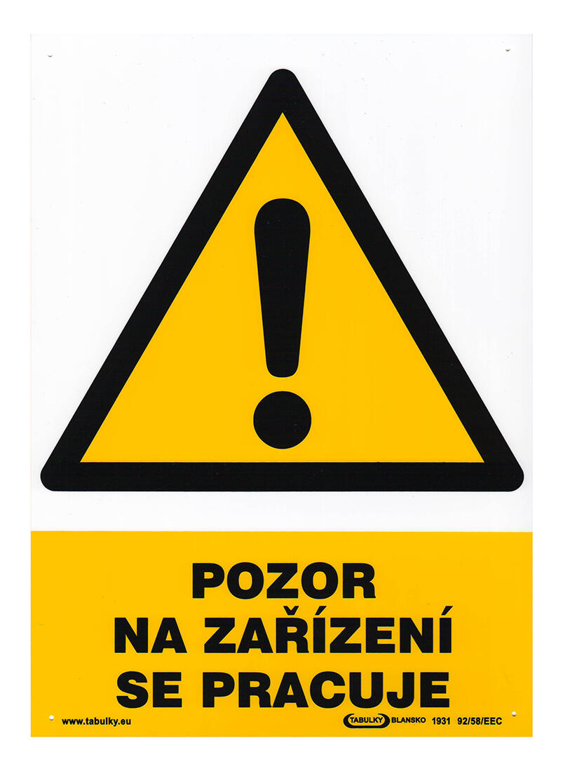 tabulka - POZOR NA ZAŘÍZENÍ SE PRACUJE 210x297mm (A4) PH 0.04 Kg MTA MAXMIX Sklad14 588977